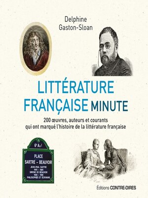 cover image of Littérature française minute--200 oeuvres, auteurs et courants qui ont marqué l'histoire de la litt